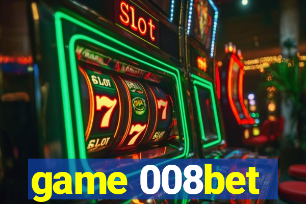 game 008bet